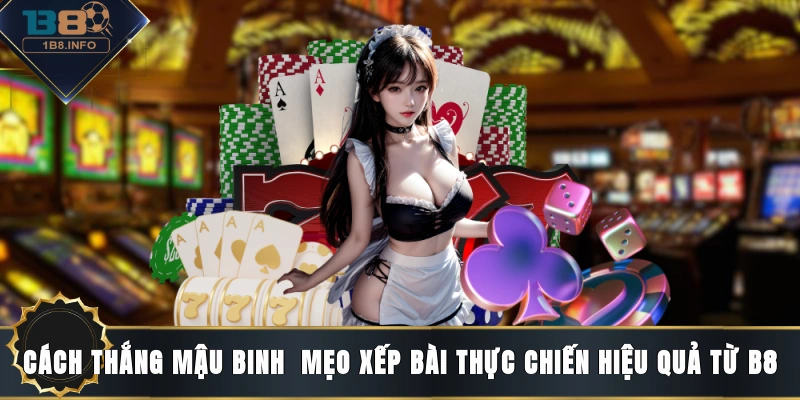 cách thắng Mậu Binh