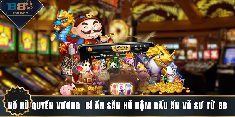 Nổ hũ Quyền Vương