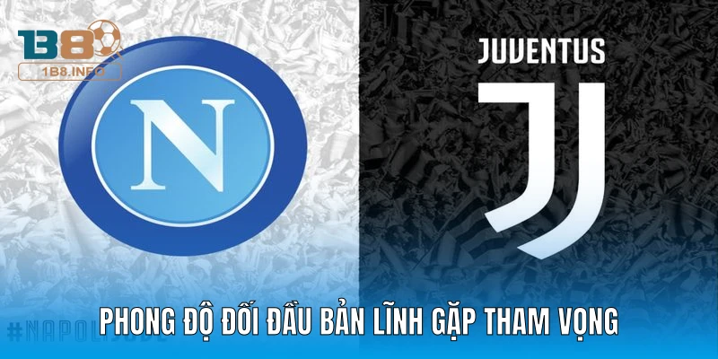 Phong độ đối đầu bản lĩnh gặp tham vọng